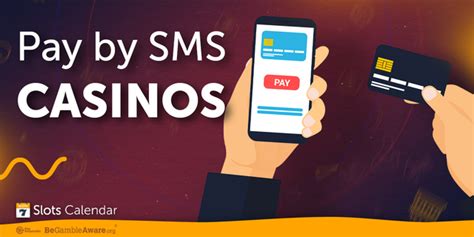 Pay by SMS Casino. Make SMS Casino Deposit or Pay by Text .